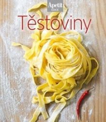 Těstoviny (Edice Apetit) - Kuchařky a nápoje Těstoviny (Edice Apetit)