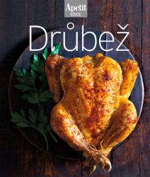 Drůbež (Edice Apetit) - Maso, grilování, steaky Drůbež (Edice Apetit)