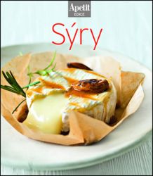 Sýry (Edice Apetit) - Kuchařky a nápoje Sýry (Edice Apetit)