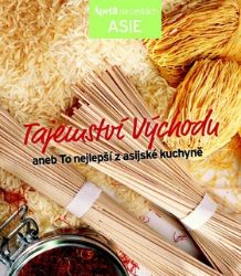 Tajemství východu aneb To nejlepší z asijské kuchyně (Edice Apetit)