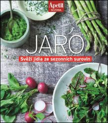 Jaro - Svěží jídla ze sezónních surovin (Edice Apetit) Jaro - Svěží jídla ze sezónních surovin (Edice Apetit)