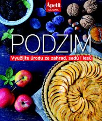 Podzim - Využijte úrodu ze zahrad, sadů i lesů Podzim - Využijte úrodu ze zahrad, sadů i lesů