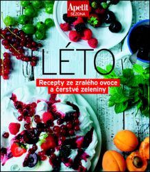 Apetit sezona LÉTO - Recepty ze zralého ovoce a čerstvé zeleniny (Edice Apetit) - Kuchařky a nápoje Apetit sezona LÉTO - Recepty ze zralého ovoce a čerstvé zeleniny (Edice Apetit)