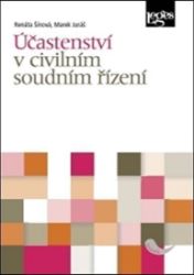 Účastenství v civilním soudním řízení - Renáta Šínová - Mezinárodní vztahy Účastenství v civilním soudním řízení