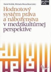 Hodnotový systém práva a náboženstva v medzikultúrnej perspektíve Hodnotový systém práva a náboženstva v medzikultúrnej perspektíve