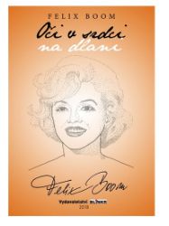 Oči v srdci na dlani - Felix Boom - Poezie a básně Oči v srdci na dlani