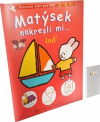 Matýsek nakresli mi... loď, kniha Matýsek nakresli mi... loď, kniha