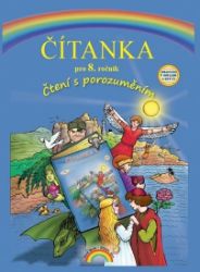 Čítanka pro 8. ročník, Čtení s porozuměním Čítanka pro 8. ročník, Čtení s porozuměním