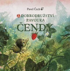 Dobrodružství pavouka Čendy 2. - Pavel Čech - Pohádky pro děti Dobrodružství pavouka Čendy 2.