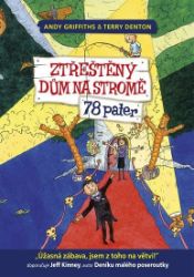 Ztřeštěný dům na stromě - 78 pater - Andy Griffiths - Vtipné knihy pro děti Ztřeštěný dům na stromě - 78 pater