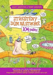 Ztřeštěný dům na stromě - 104 pater - Andy Griffiths - Beletrie pro děti a mládež Ztřeštěný dům na stromě - 104 pater