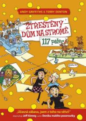 Ztřeštěný dům na stromě - 117 pater - Andy Griffiths - Vtipné knihy pro děti Ztřeštěný dům na stromě - 117 pater