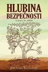 Hlubina bezpečnosti - Jan Amos Komenský - Duchovní teorie Hlubina bezpečnosti