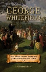 George Whitefield – Život a doba velkého evangelisty probuzení osmnáctého století