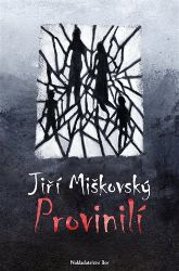 Provinilí - Jiří Miškovský - Česká a slovenská beletrie Provinilí