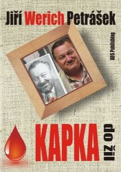 Kapka do žil - Jiří Werich Petrášek - Česká a slovenská beletrie Kapka do žil