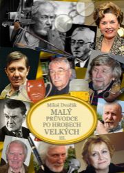 Malý průvodce po hrobech velkých III. Malý průvodce po hrobech velkých III.
