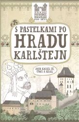 S pastelkami po hradu Karlštejn S pastelkami po hradu Karlštejn