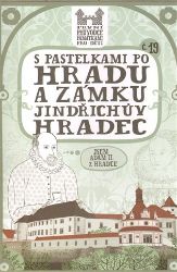 S pastelkami po hradu a zámku Jindřichův Hradec - Eva Chupíková - Kreativní knihy pro děti S pastelkami po hradu a zámku Jindřichův Hradec
