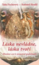 Láska nevládne, láska tvoří - Radomil Hradil,Taťana Fischerová - Technika Láska nevládne, láska tvoří