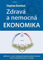 Zdravá a nemocná ekonomika Zdravá a nemocná ekonomika