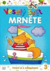 Veselý svět mrněte 3 - Anna Podgórska - Populárně naučná literatura pro děti Veselý svět mrněte 3