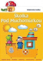 Školka pod muchomůrkou 3 roky - Renata Wiacek - Naučné knihy pro nejmenší Školka pod muchomůrkou 3 roky