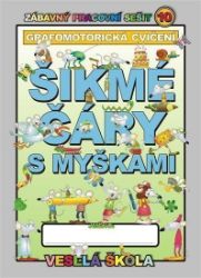 Šikmé čáry s myškami (grafomotorická cvičení) - Jan Mihalík - Učebnice pro 1. stupeň ZŠ Šikmé čáry s myškami (grafomotorická cvičení)