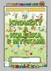 Kroužky a kolečka s myškami (grafomotorická cvičení) - Jan Mihalík - Učebnice pro 1. stupeň ZŠ Kroužky a kolečka s myškami (grafomotorická cvičení)