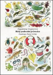 Malý podvodní průvodce - Magdalena Wagnerová - Pohádky pro děti Malý podvodní průvodce