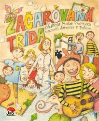 Začarovaná třída - Ivona Březinová - Dobrodružné knihy pro děti Začarovaná třída