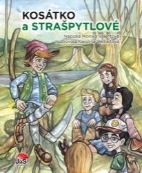 Kosátko a strašpytlové - Monika Valentová - Dobrodružné knihy pro děti Kosátko a strašpytlové