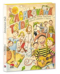 Začarovaná třída - Ivona Březinová - Dobrodružné knihy pro děti Začarovaná třída