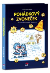 Pohádkový zvoneček - Jana Semelková,Marcela Walterová,Josef Kožíšek,Josef Václav Sládek - Pohádky pro děti Pohádkový zvoneček