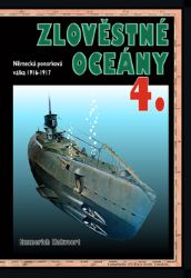 Zlověstné oceány 4. - Německá ponorková válka 1916-1917 Zlověstné oceány 4. - Německá ponorková válka 1916-1917