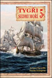 Tygři sedmi moří 5. - Iberští korzáři 17.-18. století - Vicente Echegaray - Thrillery Tygři sedmi moří 5. - Iberští korzáři 17.-18. století