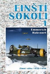 Finští sokoli 1 - Zimní válka 1939-1940 - Emmerich Hakvoort - Druhá světová válka Finští sokoli 1 - Zimní válka 1939-1940