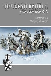 Teutonští rytíři 1. - Německý řád O.T. Teutonští rytíři 1. - Německý řád O.T.
