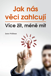 Jak nás věci zahlcují Jak nás věci zahlcují