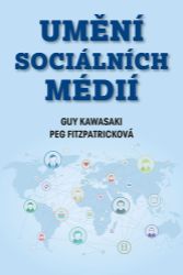 Umění sociálních médií - Peg Fitzpatrick,Guy Kawasaki - Právo Umění sociálních médií