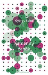 Kamenný žabák - György Spiró - Romány Kamenný žabák