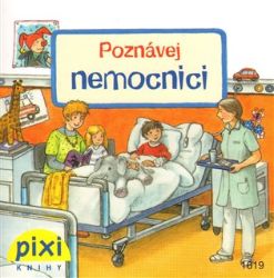 Poznávej nemocnici - Simone Nettingsmeier,Monika Wittmann - Populárně naučná literatura pro děti Poznávej nemocnici