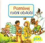 Poznávej roční období - Petra Klose - Populárně naučná literatura pro děti Poznávej roční období