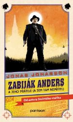 Zabiják Anders a jeho přátelé (brož.) - Jonas Jonasson - Světový humor a satira Zabiják Anders a jeho přátelé (brož.)