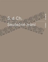 Skutečné zrání - S. d. Ch. - Česká a slovenská beletrie Skutečné zrání