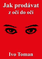 Jak prodávat z očí do očí Jak prodávat z očí do očí