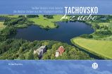 Tachovsko z nebe - Milan Paprčka - Cestopisy Česká republika Tachovsko z nebe