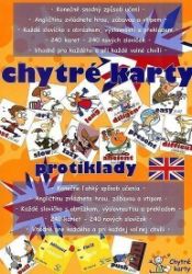 Chytré karty - Protiklady - Alexandra Pomazalová - Učebnice angličtiny Chytré karty - Protiklady