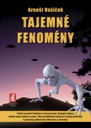 Tajemné fenomény - Arnošt Vašíček - Naučná literatura Tajemné fenomény