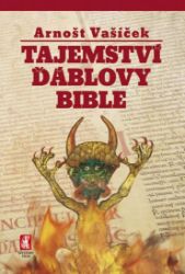 Tajemství ďáblovy bible - Arnošt Vašíček - Náboženství Tajemství Ďáblovy bible